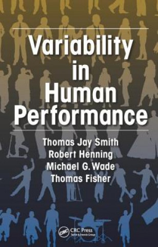 Knjiga Variability in Human Performance Thomas (University of Minnesota) Fisher