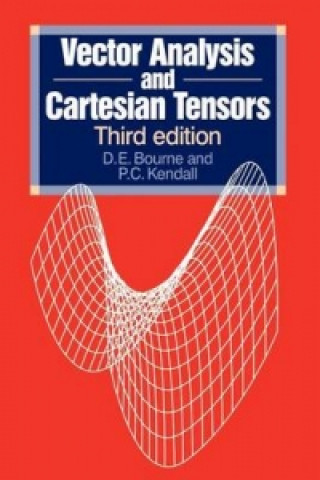 Kniha Vector Analysis and Cartesian Tensors, Third edition P. C. Kendall