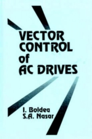 Kniha Vector Control of AC Drives S. A. Nasar