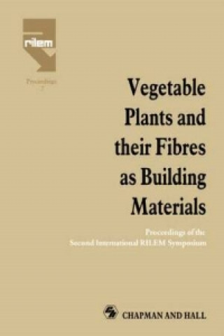 Книга Vegetable Plants and their Fibres as Building Materials 