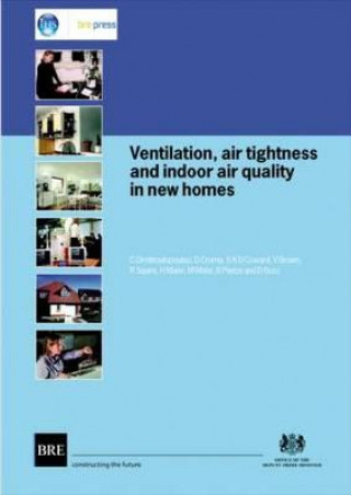 Kniha Ventilation, Air Tightness and Indoor Air Quality in New Homes D. Ross