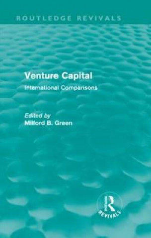 Książka Venture Capital (Routledge Revivals) Milford B. Green