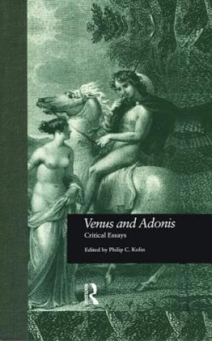 Könyv Venus and Adonis Philip C. Kolin