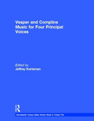 Buch Vesper and Compline Music for Four Principal Voices Jeffrey Kurtzman