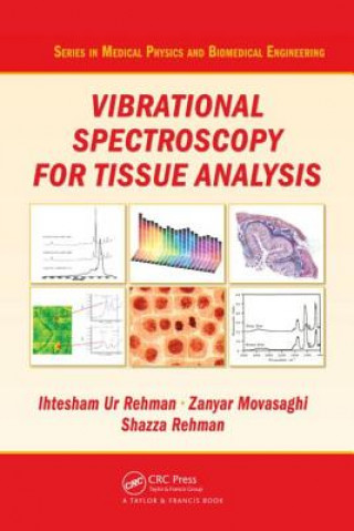 Knjiga Vibrational Spectroscopy for Tissue Analysis Shazza Rehman