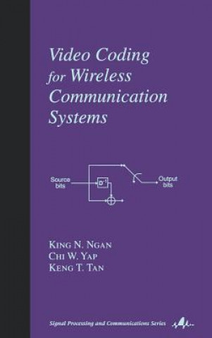 Książka Video Coding for Wireless Communication Systems Keng T. Tan