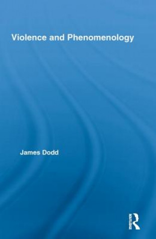 Book Violence and Phenomenology James Dodd