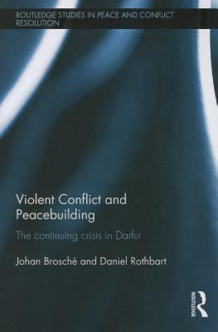 Könyv Violent Conflict and Peacebuilding Daniel Rothbart