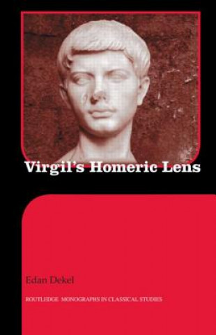Książka Virgil's Homeric Lens Edan Dekel