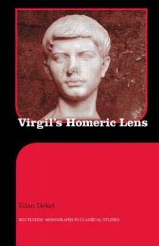 Kniha Virgil's Homeric Lens Edan Dekel