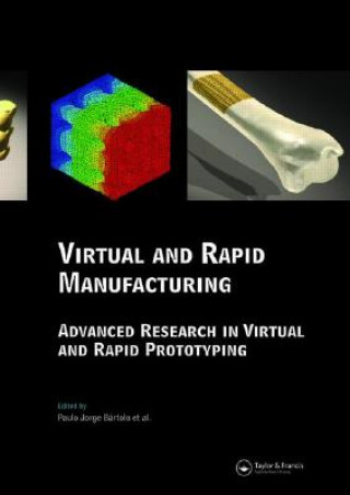 Libro Virtual and Rapid Manufacturing Paulo Jorge Da Silva Bartolo