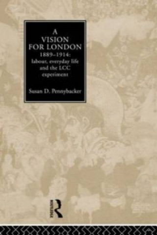 Carte Vision for London, 1889-1914 Susan D. Pennybacker