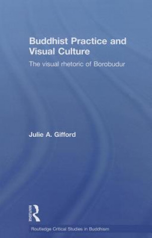 Kniha Buddhist Practice and Visual Culture Julie Gifford