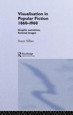 Kniha Visualisation in Popular Fiction 1860-1960 Stuart Sillars