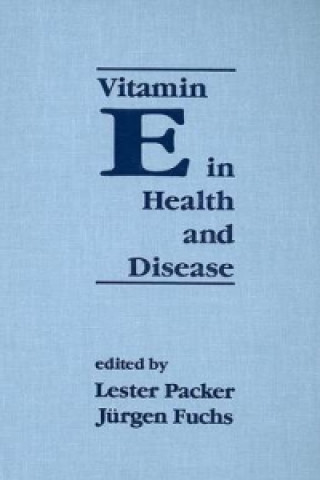 Книга Vitamin E in Health and Disease Lester Packer