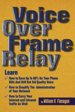 Buch Voice Over Frame Relay William A. Flannagan