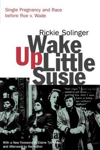 Książka Wake Up Little Susie Rickie Solinger