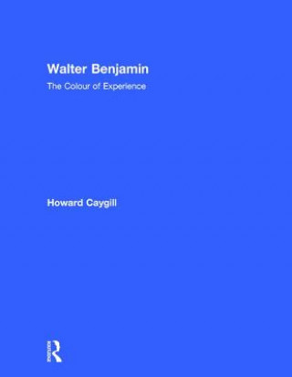 Kniha Walter Benjamin Howard Caygill