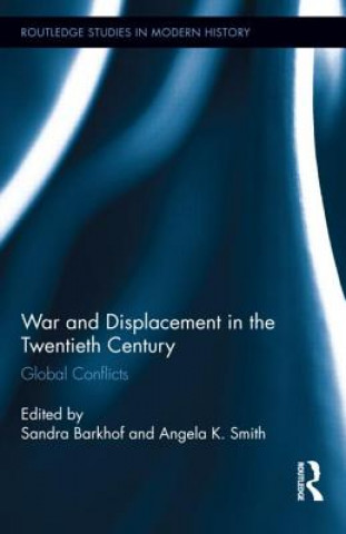 Carte War and Displacement in the Twentieth Century 