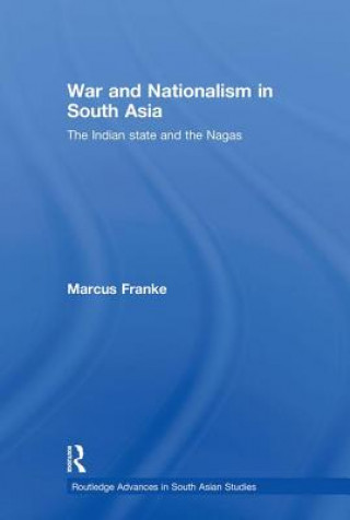 Книга War and Nationalism in South Asia Marcus Franke