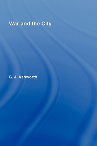 Carte War and the City G. J. Ashworth