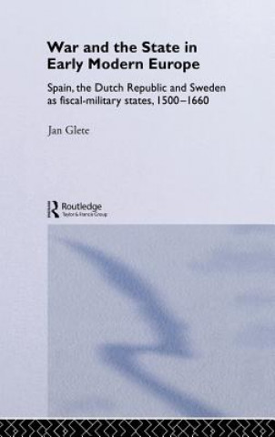 Kniha War and the State in Early Modern Europe Jan Glete