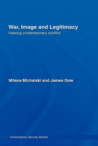 Kniha War, Image and Legitimacy Milena Michalski