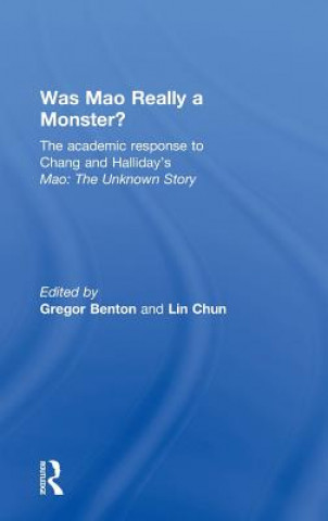 Kniha Was Mao Really a Monster? Gregor Benton