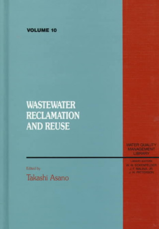 Kniha Wastewater Reclamation and Reuse Takashi Asano