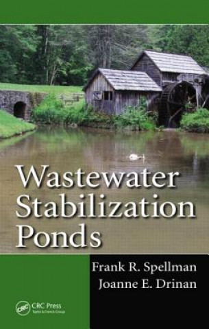Knjiga Wastewater Stabilization Ponds Joanne E. Drinan