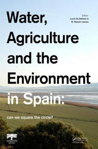 Książka Water, Agriculture and the Environment in Spain: can we square the circle? Lucia de Stefano