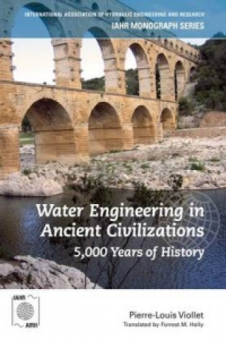 Könyv Water Engineering inAncient Civilizations Pierre-Louis Viollet