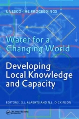 Carte Water for a Changing World - Developing Local Knowledge and Capacity Guy Alaerts
