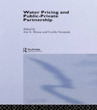 Knjiga Water Pricing and Public-Private Partnership Asit Biswas