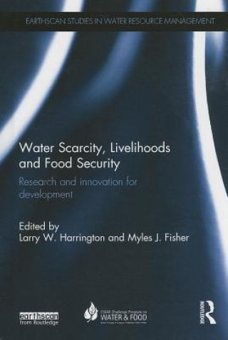 Könyv Water Scarcity, Livelihoods and Food Security 