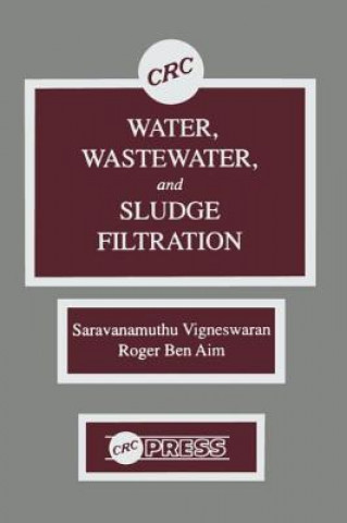 Kniha Water, Wastewater, and Sludge Filtration Roger Ben Aim