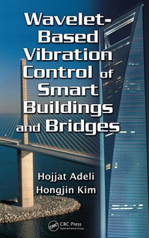 Книга Wavelet-Based Vibration Control of Smart Buildings and Bridges Hongjin Kim