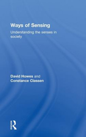 Könyv Ways of Sensing Constance Classen
