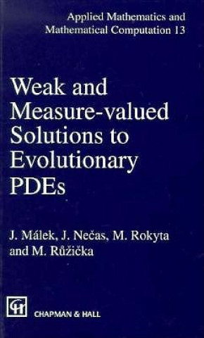 Книга Weak and Measure-Valued Solutions to Evolutionary PDEs M. Ruzicka