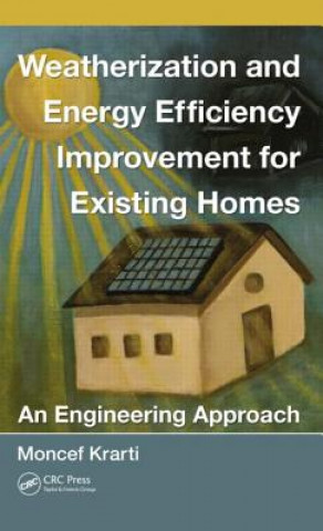 Könyv Weatherization and Energy Efficiency Improvement for Existing Homes Moncef Krarti