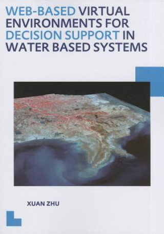 Livre Web-based Virtual Environments for Decision Support in Water Based Systems Xuan Zhu