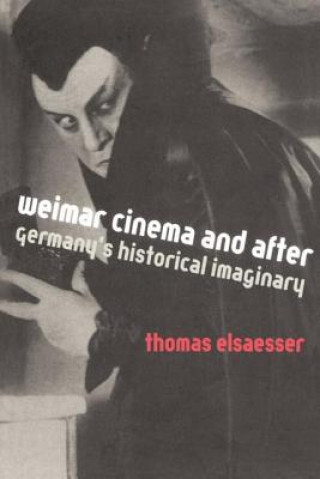 Könyv Weimar Cinema and After Thomas Elsaesser