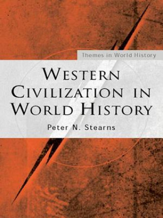 Książka Western Civilization in World History Peter N. Stearns