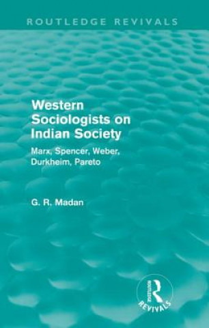 Knjiga Western Sociologists on Indian Society (Routledge Revivals) G.R. Madan