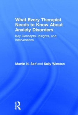 Carte What Every Therapist Needs to Know About Anxiety Disorders Sally Winston