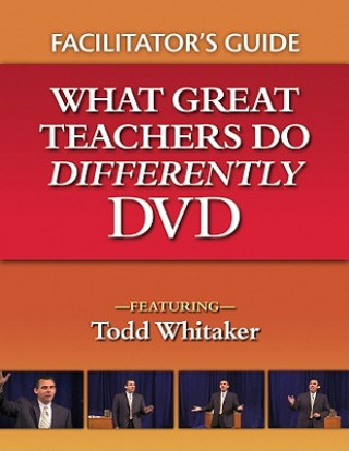 Könyv What Great Teachers Do Differently Facilitator's Guide Todd Whitaker