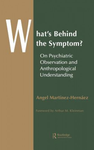 Книга What's Behind The Symptom? Angel Martinez-Hernaez