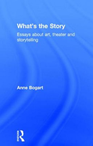 Книга What's the Story Anne Bogart