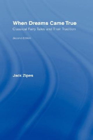 Könyv When Dreams Came True Jack D. Zipes