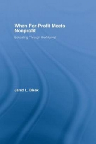 Kniha When For-Profit Meets Nonprofit Jared L. Bleak